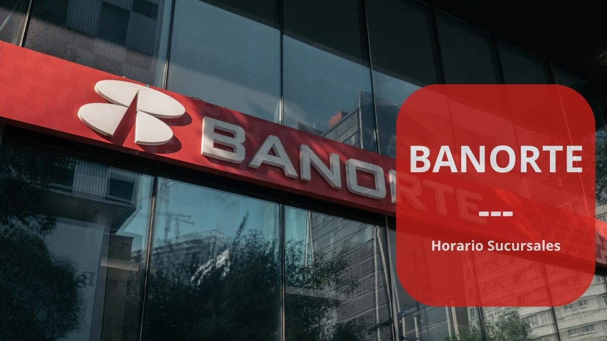 Horario Sucursales Banorte México