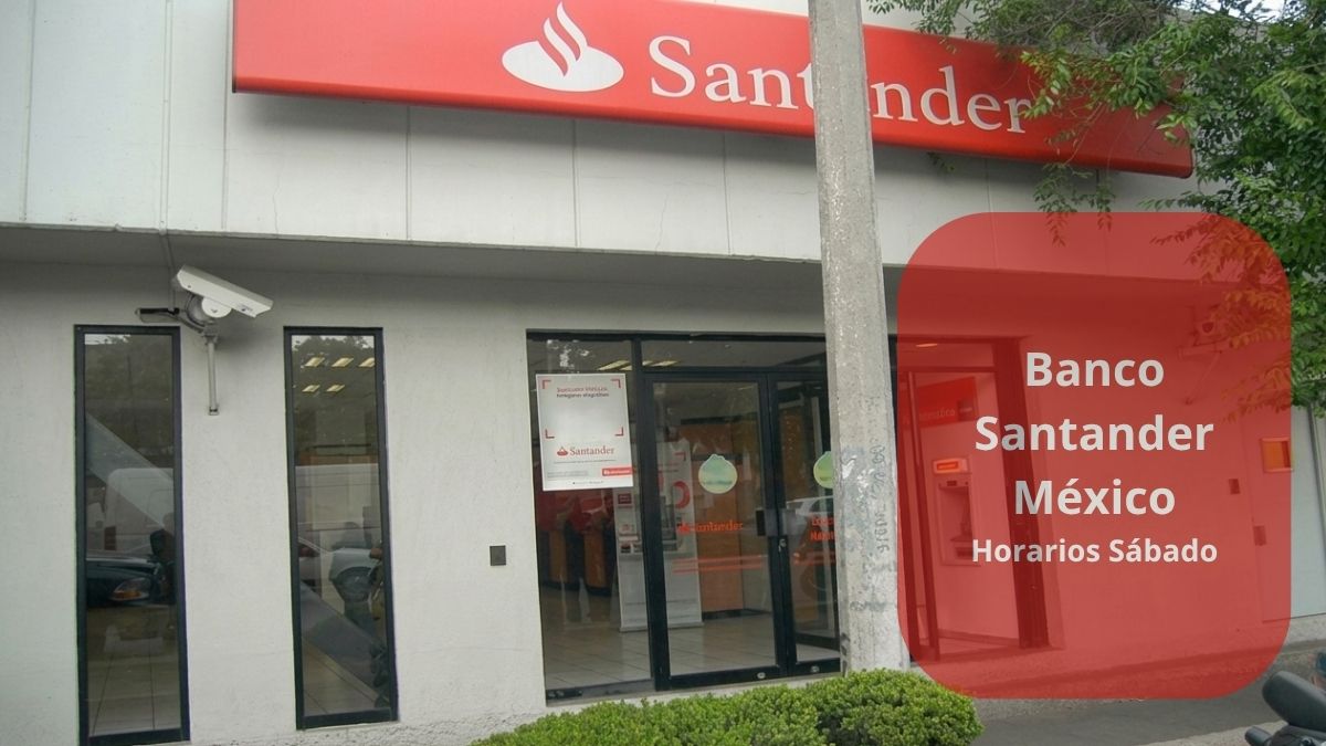 Sucursales del Banco Santander con servicio sabados